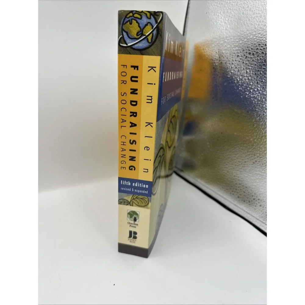 Fundraising‎ for Social Change by Kim Klein 5th Edition Chardon Press 2007 PB